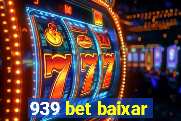 939 bet baixar